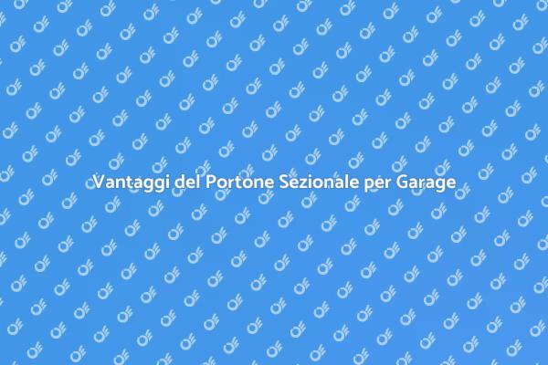 Scegli il Portone Sezionale Ideale