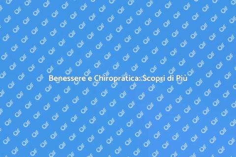 Terapia Chiropratica per il Benessere