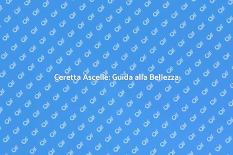 Ceretta Ascelle: Bellezza e Comfort