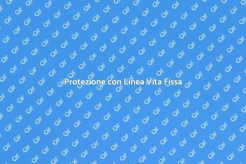 Sicurezza con Linea Vita Fissa