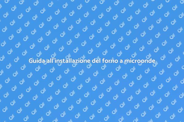Installazione forno a microonde semplice