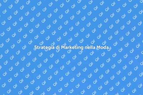 Piano di Marketing per la Moda