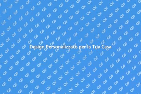 Arredatore Su Misura per la Tua Casa