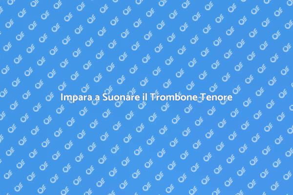 Lezioni di Trombone Tenore con Ernesto