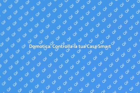 Centralina Domotica: Futuro Smart