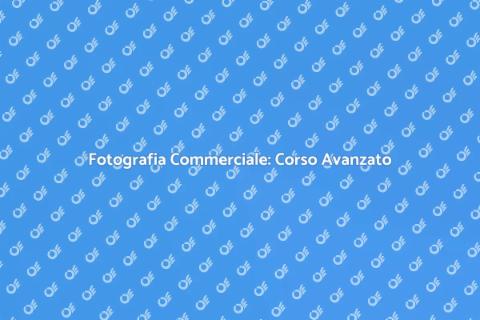 Corso di Fotografia Commerciale