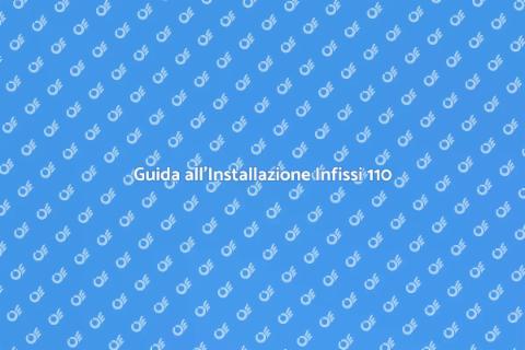 Installare Infissi con Bonus 110
