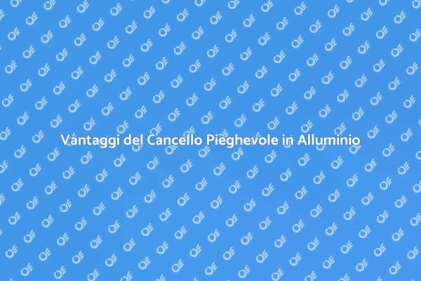 Cancello in Alluminio: Funzionalità e Stile