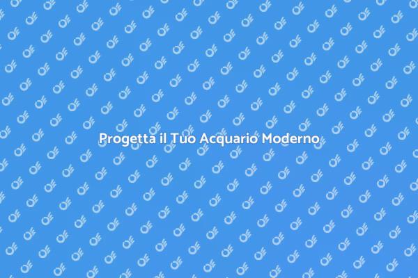 Creare un Acquario Moderno e Funzionale