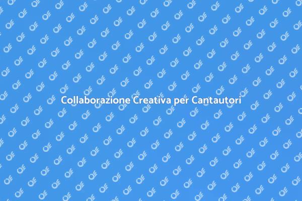 Scrivere Canzoni in Collaborazione