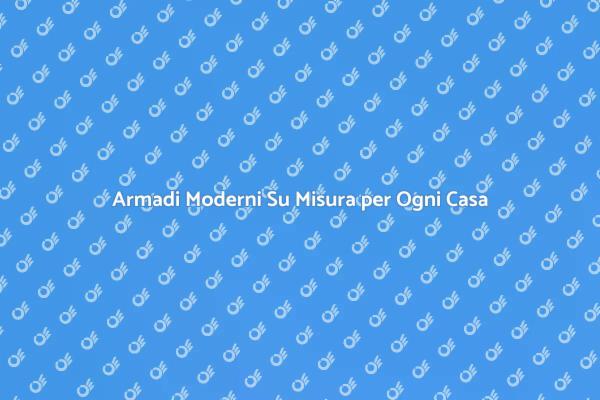 Progetta il Tuo Armadio Su Misura