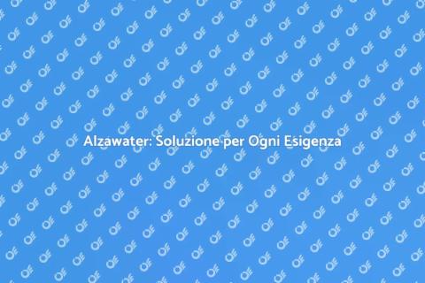 Alzawater: Versatile e Funzionale