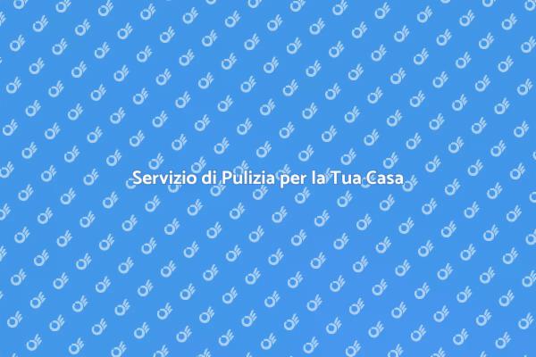 Trasforma la Tua Casa con Pulizia Professionale