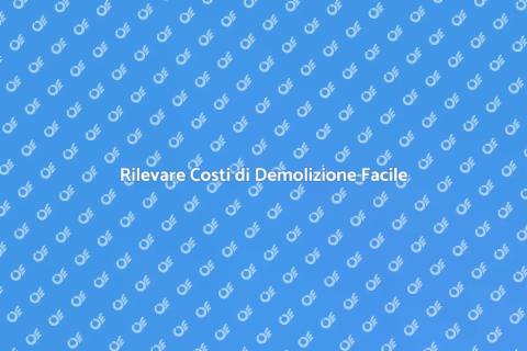 Costi Demolizione: Guida Pratica