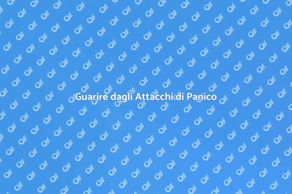 Affrontare gli Attacchi di Panico