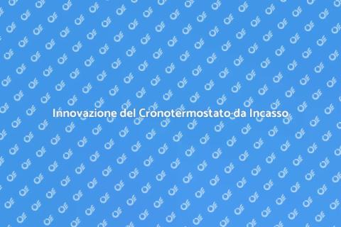 Cronotermostato da Incasso Innovativo