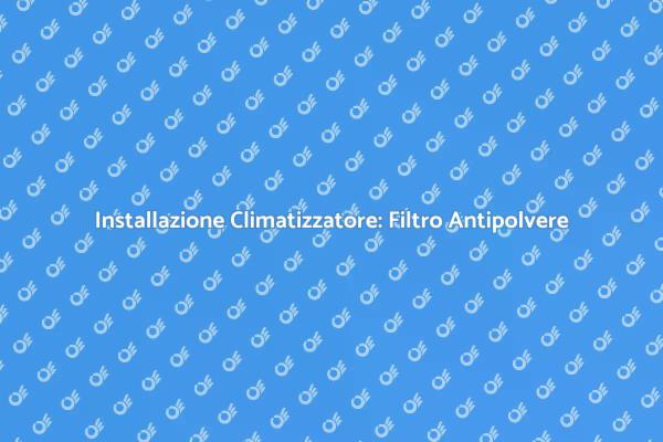 Come Installare un Climatizzatore Efficace