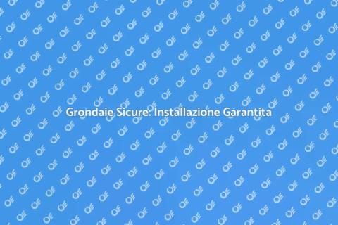 Grondaie con Garanzia: Proteggi Casa