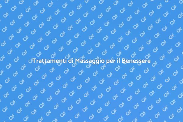 Massaggio: Il Tuo Percorso Verso il Benessere