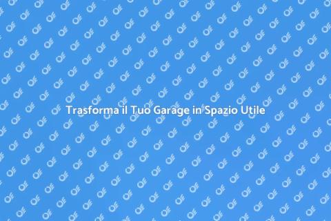 Restaurare il Garage in Modo Efficace