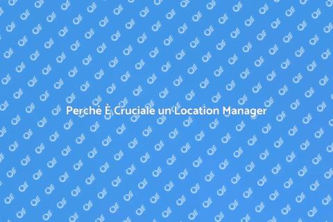 Assumere un Location Manager per Eventi