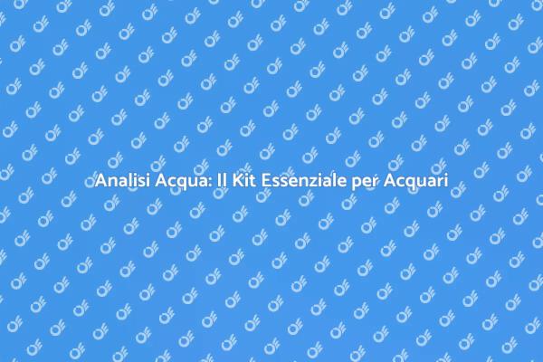 Scegli il Miglior Kit per Acquario