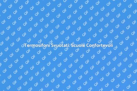 Svuotare Termosifoni a Scuola