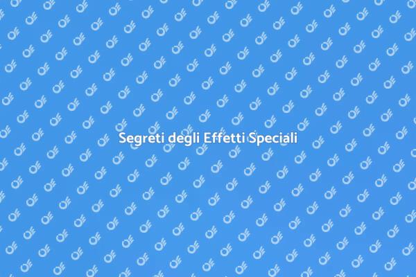 Magia nel Videomaking: Effetti Speciali