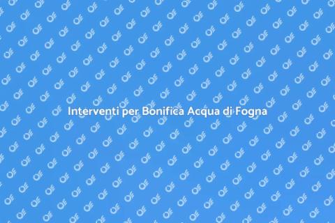 Bonifica da Acqua di Fogna Necessaria