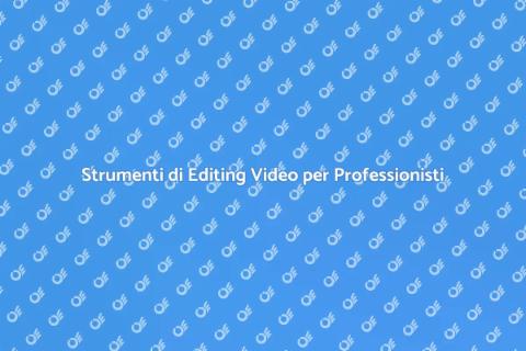 Software di Editing Video per Professionisti