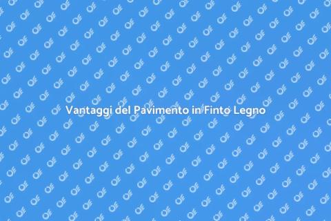 Pavimento in Finto Legno: Guida Pratica