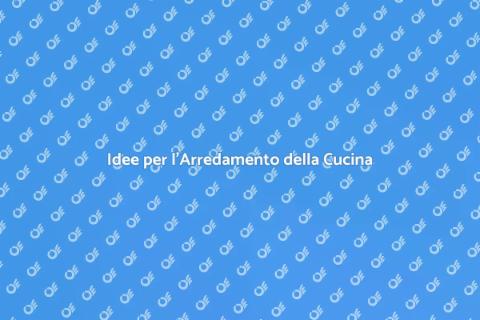 Arredamento Cucine: Idee e Stili