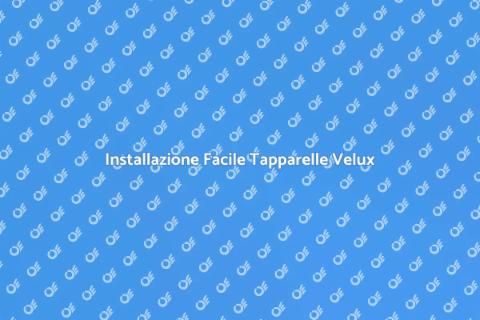 Installare Tapparelle Velux Facilmente
