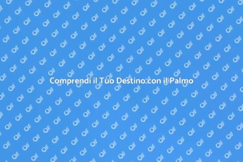 Lettura del Palmo: Scopri il Tuo Destino