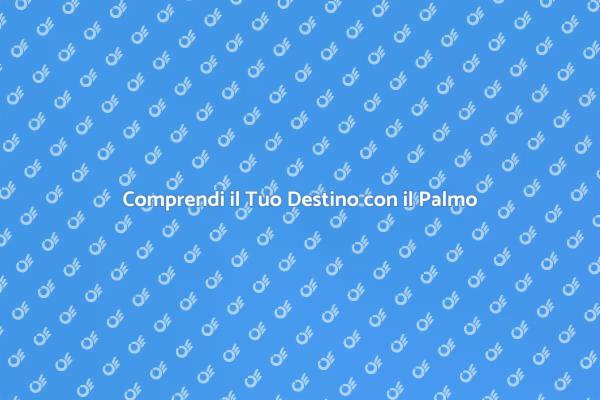 Lettura del Palmo: Scopri Te Stesso