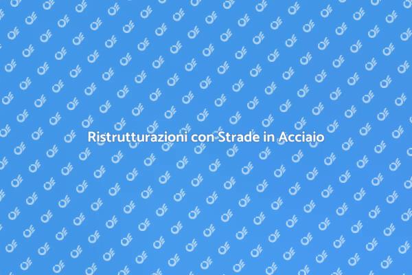 Strade in Acciaio per Ristrutturazioni