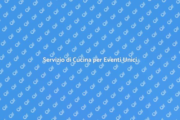 Delizia i Tuoi Ospiti con la Cucina a Domicilio