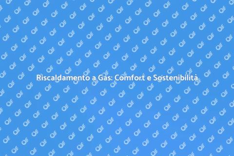 Nuovo Riscaldamento a Gas Efficiente