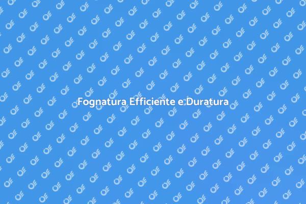 Investi in un Sistema Fognario Affidabile