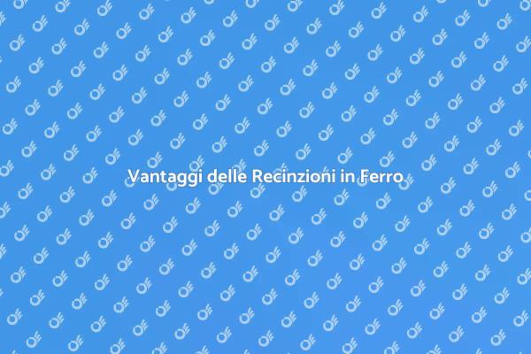Sicurezza con Recinzioni in Ferro
