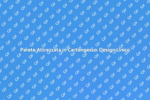 Personalizzare Parete Attrezzata Cartongesso
