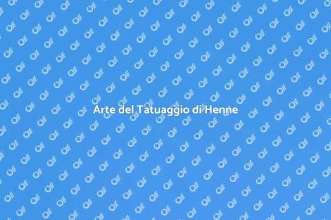 Tatuaggio di Henne: Bellezza Temporanea
