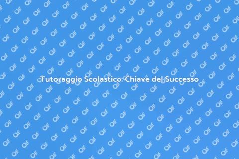 Tutoraggio Scolastico Efficace per Studenti