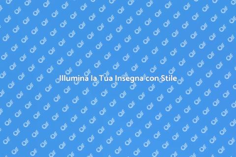 Illuminazione per Insegne Efficiente
