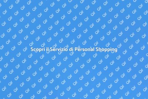 Personal Shopping: Esperienza Unica