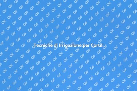Irrigazione per Cortili: Giardino Sano